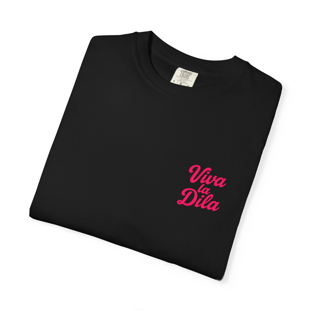 Viva La Dila T-Shirt